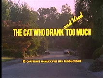 FMS Productions - Cat Who Drank and Used Too Much