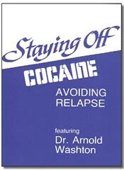Staying Off Cocaine: Avoiding Relapse