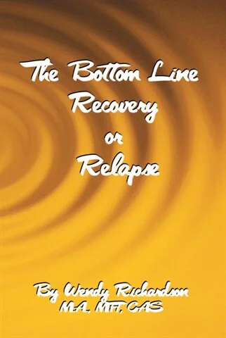 The Bottom Line Recovery or Relapse