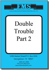 Double Trouble Part 2