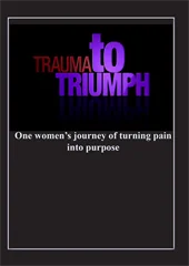 Trauma To Triumph, Women's Journey