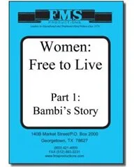Women Free To Live: Part 1 Bambi's Story
