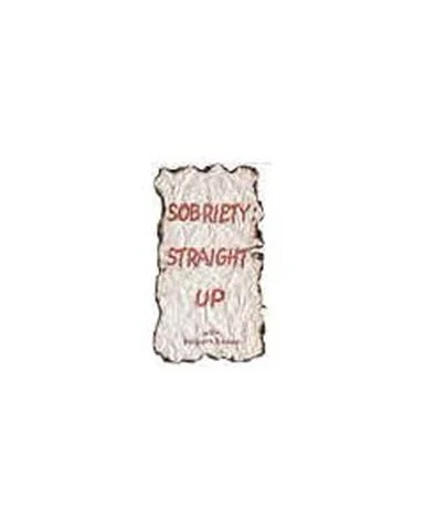 Sobriety: Straight Up