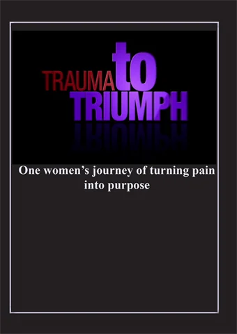 Trauma To Triumph, Women's Journey