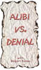 Alibi vs. Denial
